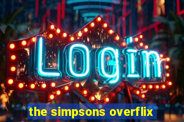 the simpsons overflix